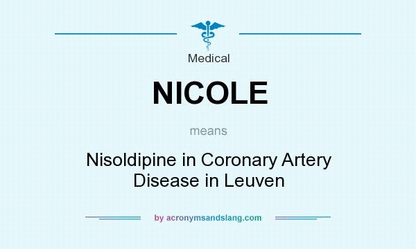 What does NICOLE mean? It stands for Nisoldipine in Coronary Artery Disease in Leuven