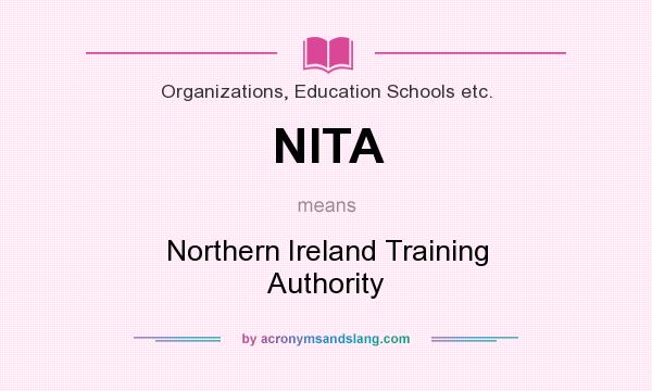 What does NITA mean? It stands for Northern Ireland Training Authority