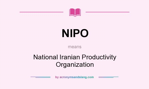 What does NIPO mean? It stands for National Iranian Productivity Organization