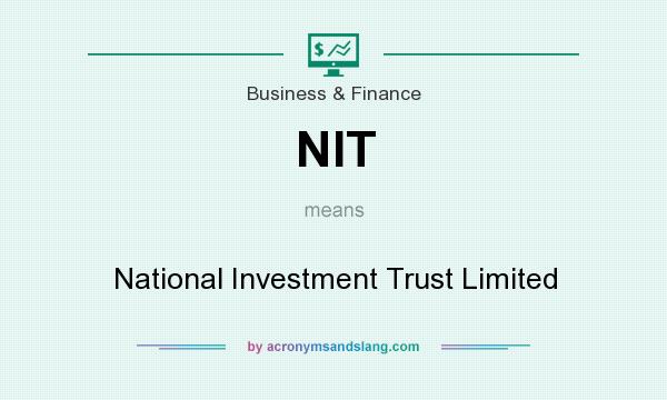 What does NIT mean? It stands for National Investment Trust Limited