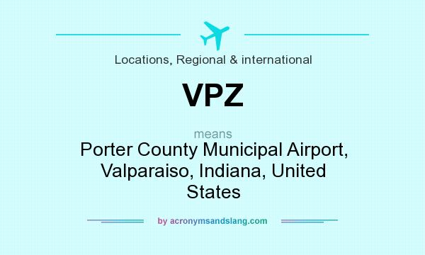 What does VPZ mean? It stands for Porter County Municipal Airport, Valparaiso, Indiana, United States