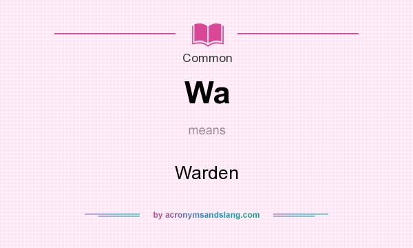 What does Wa mean? It stands for Warden