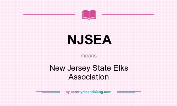 What does NJSEA mean? It stands for New Jersey State Elks Association