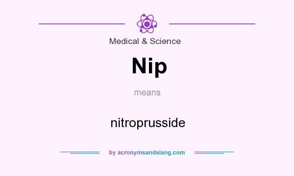 What does Nip mean? It stands for nitroprusside
