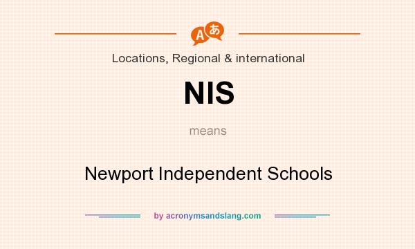 What does NIS mean? It stands for Newport Independent Schools