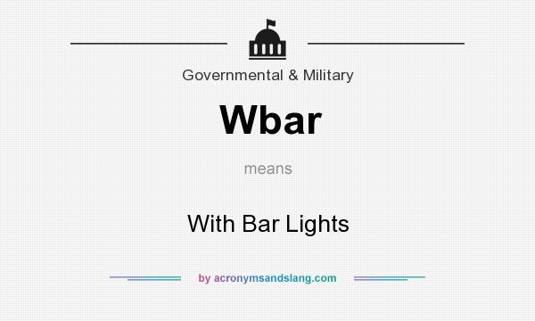 What does Wbar mean? It stands for With Bar Lights