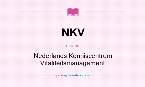 What does NKV mean? It stands for Nederlands Kenniscentrum Vitaliteitsmanagement