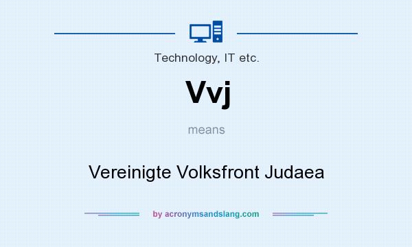 What does Vvj mean? It stands for Vereinigte Volksfront Judaea