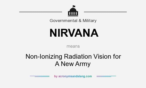 What does NIRVANA mean? It stands for Non-Ionizing Radiation Vision for A New Army