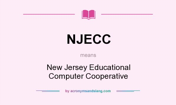 What does NJECC mean? It stands for New Jersey Educational Computer Cooperative