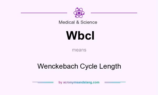 What does Wbcl mean? It stands for Wenckebach Cycle Length