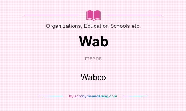 What does Wab mean? It stands for Wabco