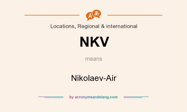 What does NKV mean? It stands for Nikolaev-Air
