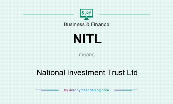 What does NITL mean? It stands for National Investment Trust Ltd