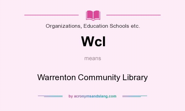 What does Wcl mean? It stands for Warrenton Community Library