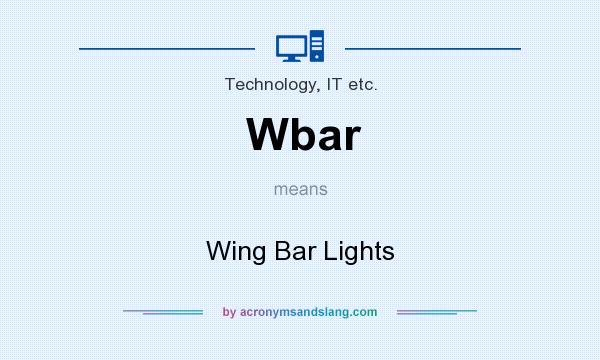 What does Wbar mean? It stands for Wing Bar Lights