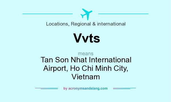 What does Vvts mean? It stands for Tan Son Nhat International Airport, Ho Chi Minh City, Vietnam