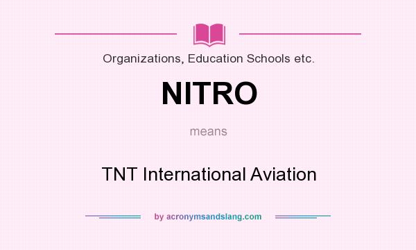 What does NITRO mean? It stands for TNT International Aviation
