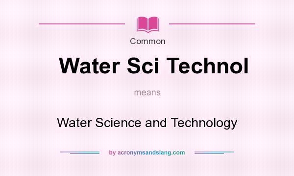 What does Water Sci Technol mean? It stands for Water Science and Technology
