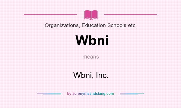 What does Wbni mean? It stands for Wbni, Inc.