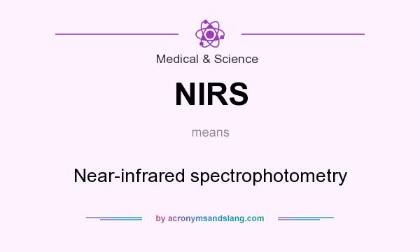 What does NIRS mean? It stands for Near-infrared spectrophotometry