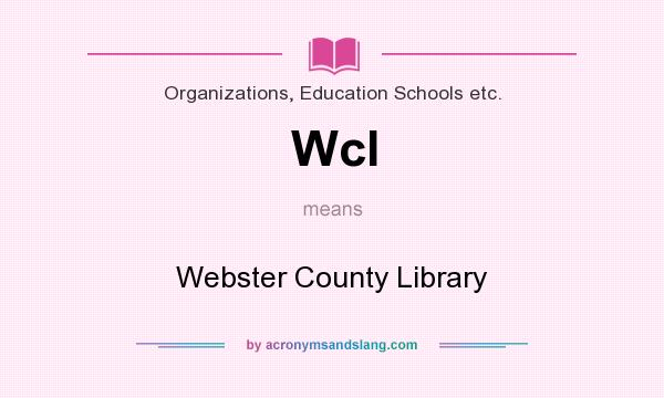 What does Wcl mean? It stands for Webster County Library