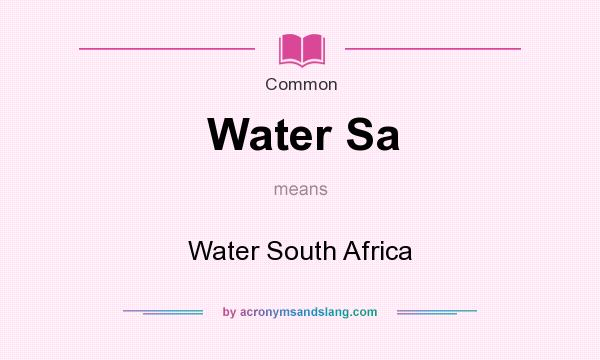 What does Water Sa mean? It stands for Water South Africa