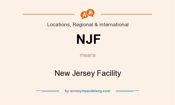 What does NJF mean? It stands for New Jersey Facility