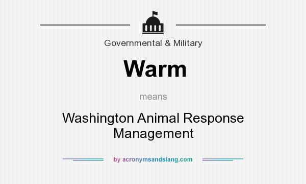 What does Warm mean? It stands for Washington Animal Response Management