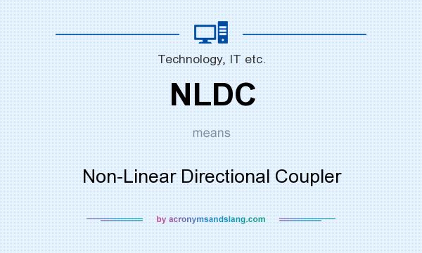 What does NLDC mean? It stands for Non-Linear Directional Coupler