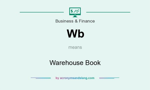 What does Wb mean? It stands for Warehouse Book