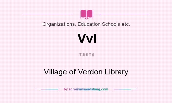 What does Vvl mean? It stands for Village of Verdon Library