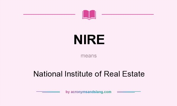 What does NIRE mean? It stands for National Institute of Real Estate