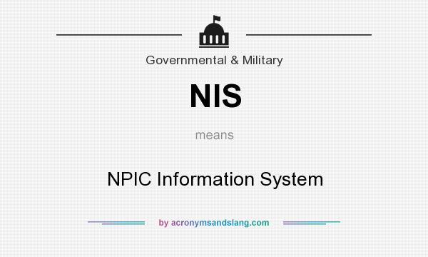 What does NIS mean? It stands for NPIC Information System