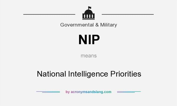 What does NIP mean? It stands for National Intelligence Priorities