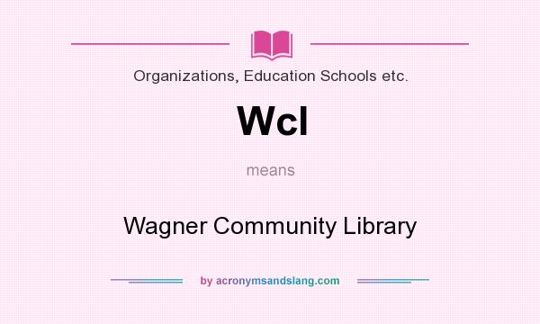 What does Wcl mean? It stands for Wagner Community Library