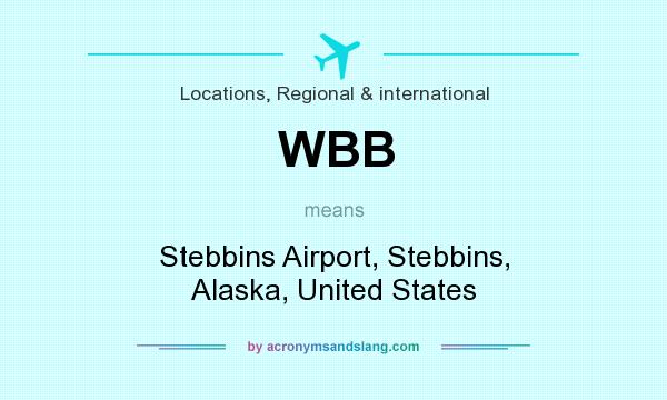 What does WBB mean? It stands for Stebbins Airport, Stebbins, Alaska, United States