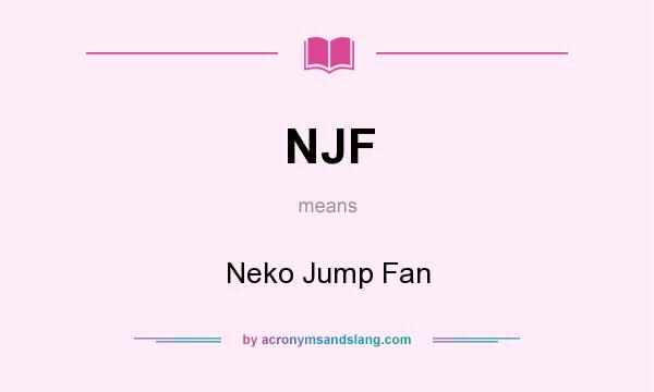 What does NJF mean? It stands for Neko Jump Fan
