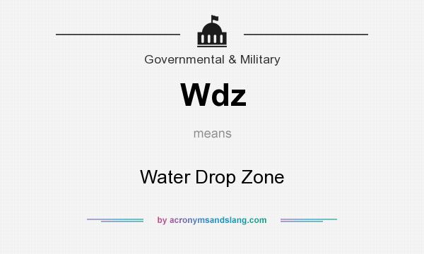 What does Wdz mean? It stands for Water Drop Zone