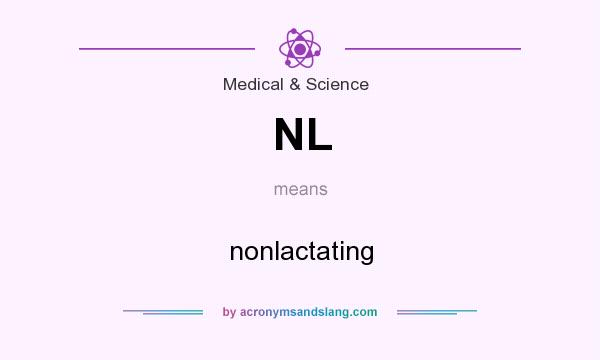 What does NL mean? It stands for nonlactating