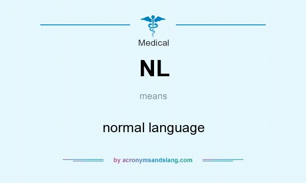 What does NL mean? It stands for normal language