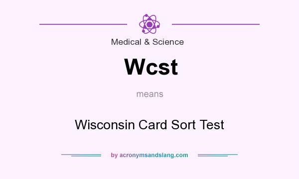 What does Wcst mean? It stands for Wisconsin Card Sort Test