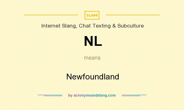 What does NL mean? It stands for Newfoundland