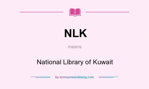 What does NLK mean? It stands for National Library of Kuwait