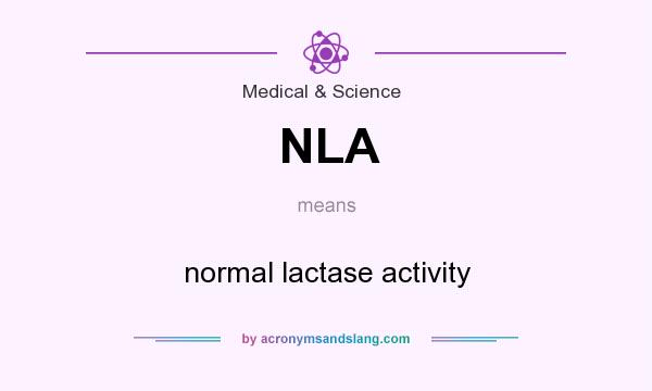 What does NLA mean? It stands for normal lactase activity