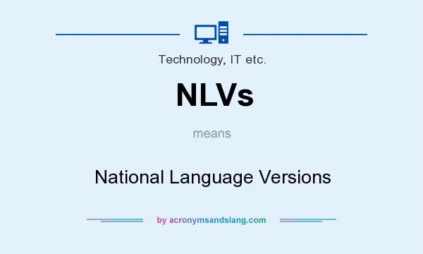 What does NLVs mean? It stands for National Language Versions