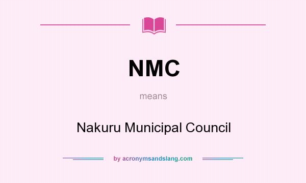 What does NMC mean? It stands for Nakuru Municipal Council