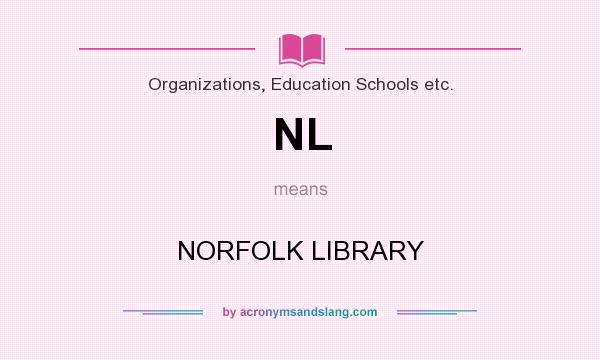 What does NL mean? It stands for NORFOLK LIBRARY