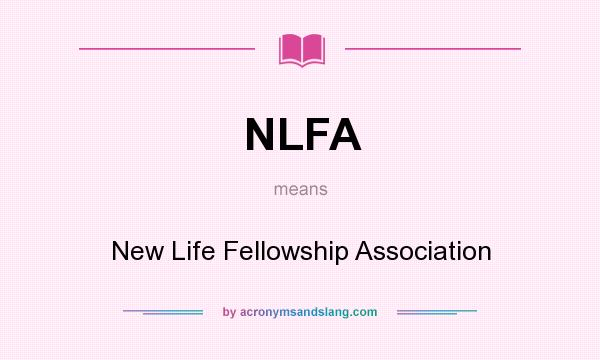 What does NLFA mean? It stands for New Life Fellowship Association
