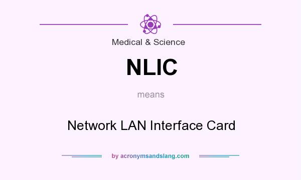 What does NLIC mean? It stands for Network LAN Interface Card